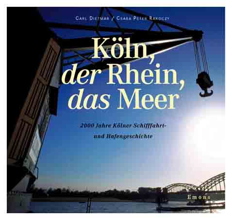 K&ouml;ln, der Rhein, das Meer - Emons Verlag
